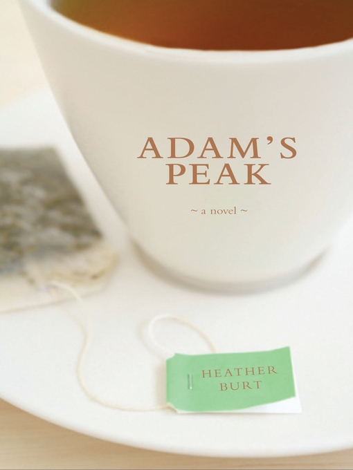 Title details for Adam's Peak by Heather Burt - Available
